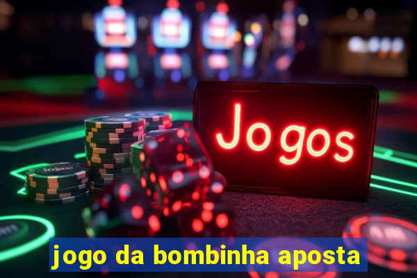 jogo da bombinha aposta